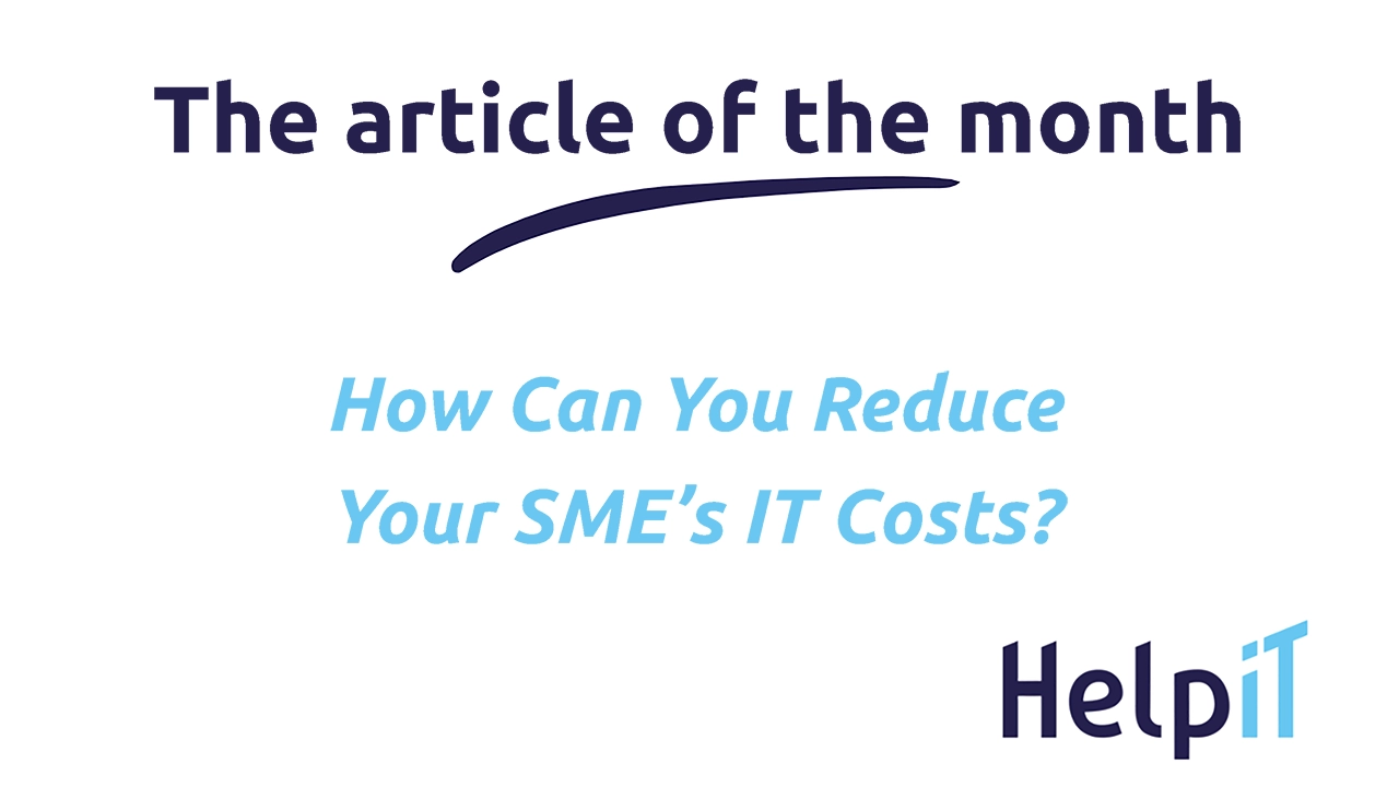 How Can You Reduce Your SMEs IT Costs - HelpIT